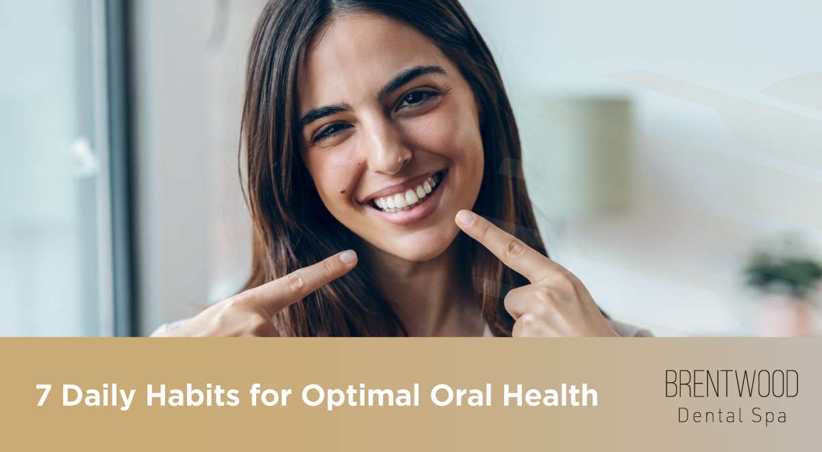 7 Daily Habits for Optimal Oral Health